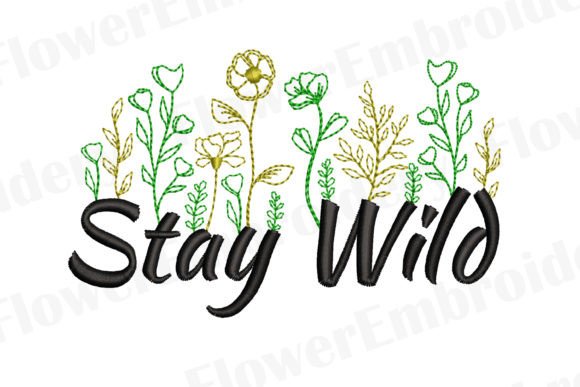 Stay Wild Embroidery Design